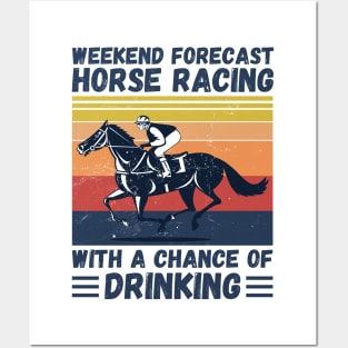 Weekend Forecast Horse Racing With A chance Of Drinking Posters and Art